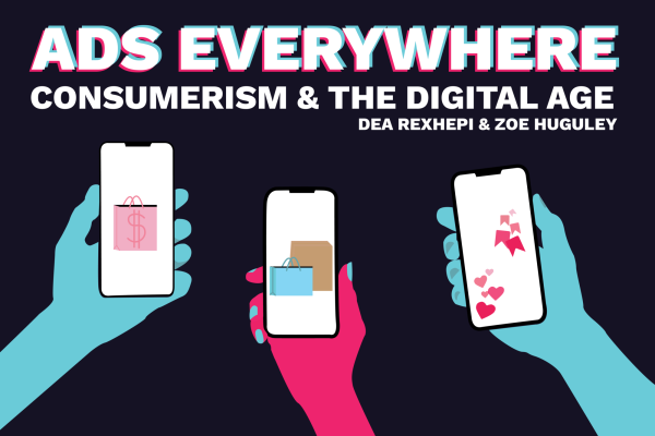 Ads Everywhere: Consumerism & the Digital Age