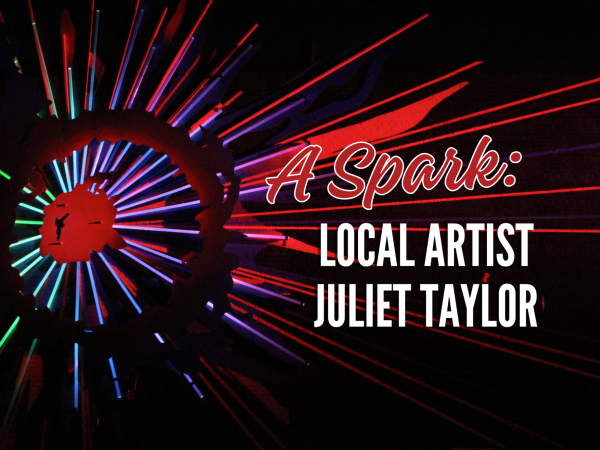 A Spark: Local Artist Juliet Taylor