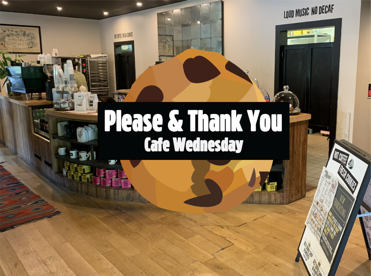 Cafe Wednesday: Please & Thank You