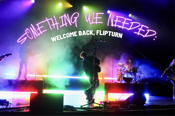 Something We Needed: Welcome Back, Flipturn